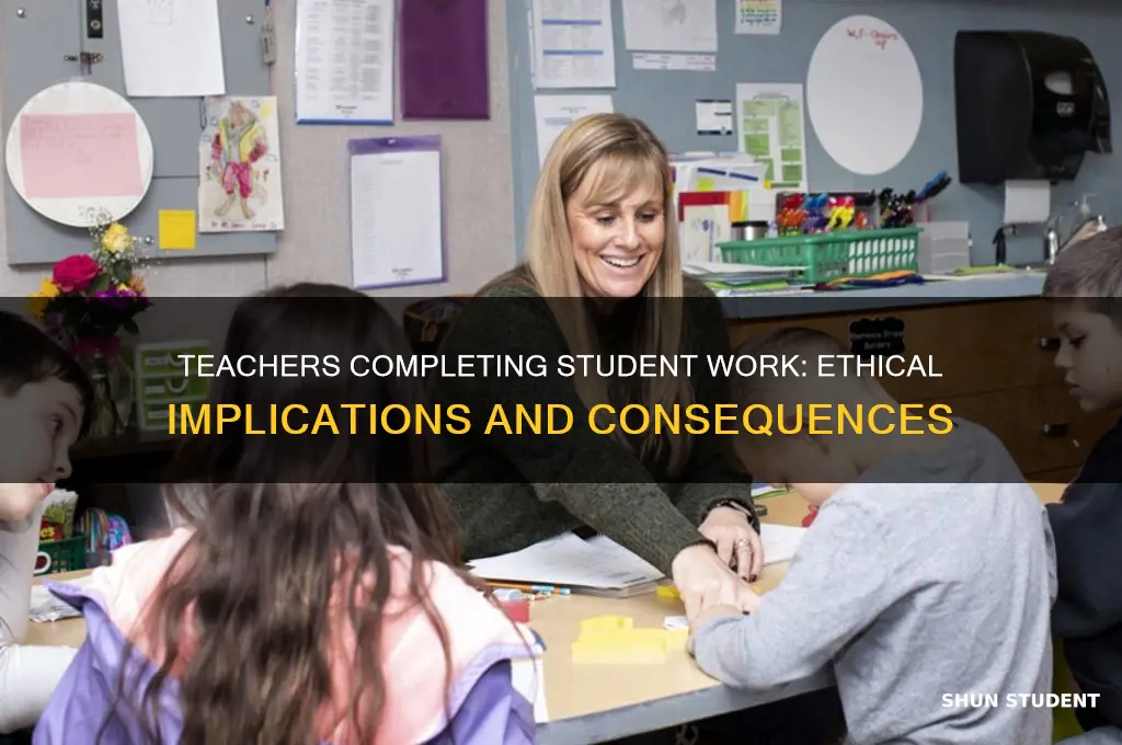 what happens if a teacher completes student work