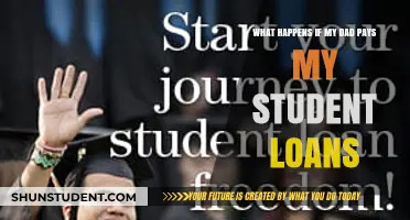 How Dad's Student Loan Payment Affects Your Finances