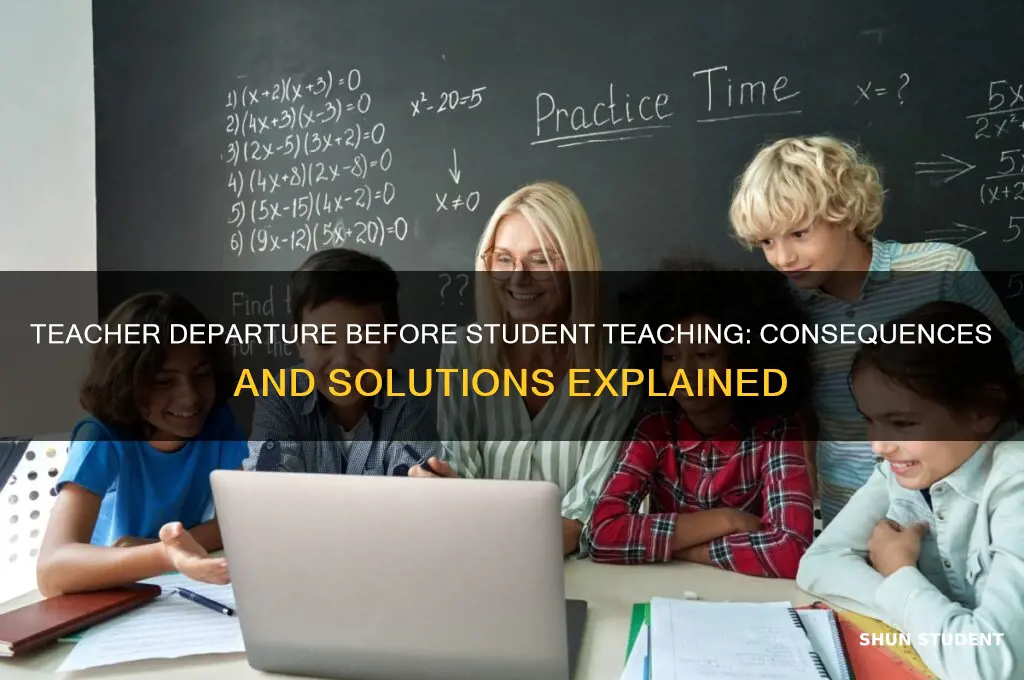 what happens if ny teacher leaves before student teaching