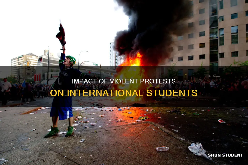 what happens if violent protests international student