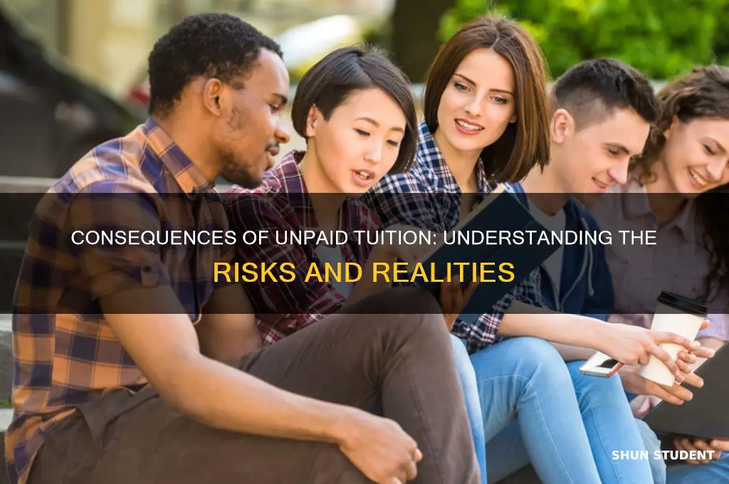 what happens if you dont pay student tuition