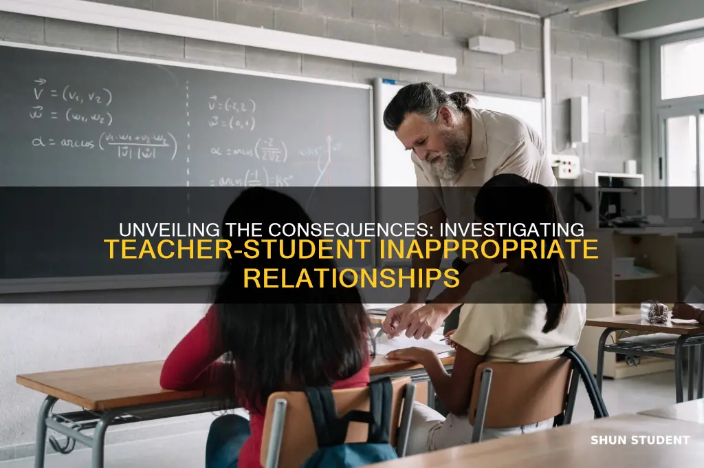 what happens in investigation teacher student inappropriate relationshop