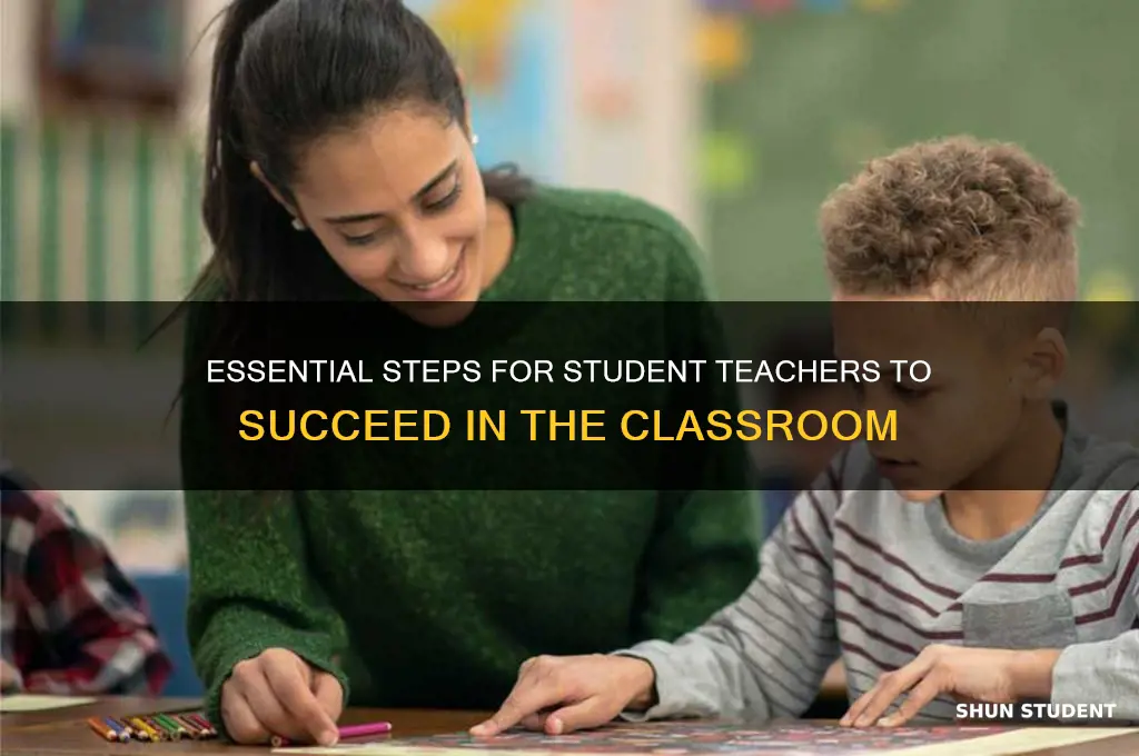 what i need to do as a student teacher