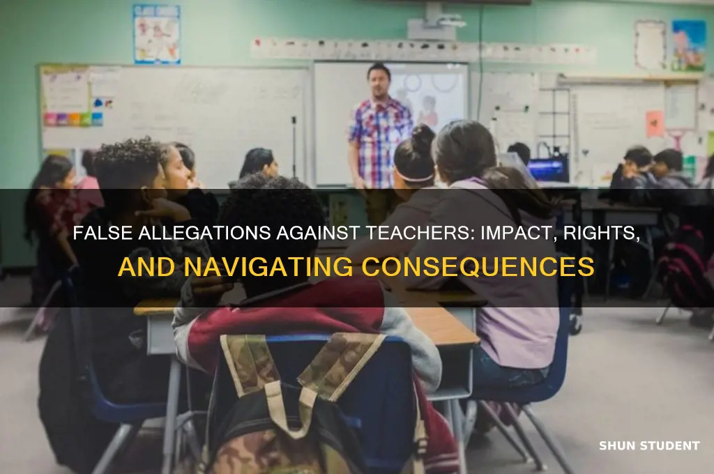 what if a student has false allegations against a teacher