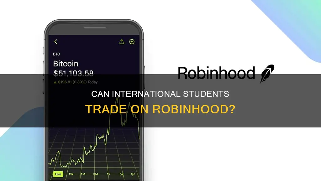 what if im an international student for robinhood app