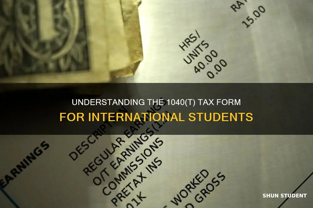 what is 1040 t for international students