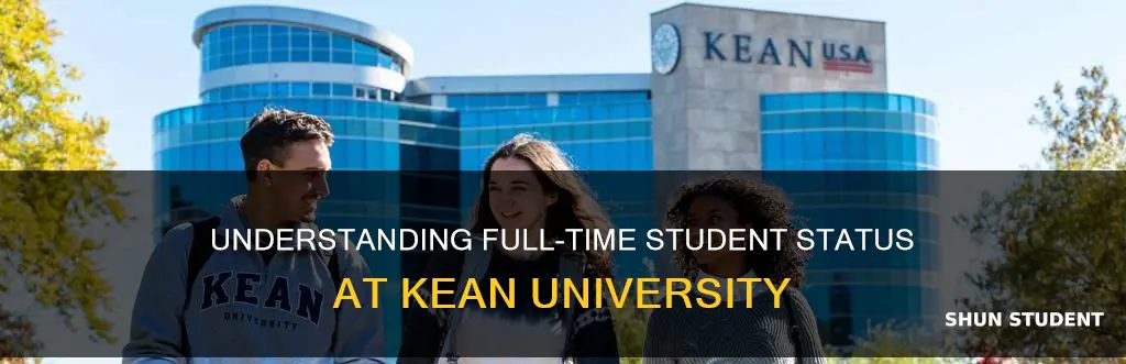 what is a full time student kean university