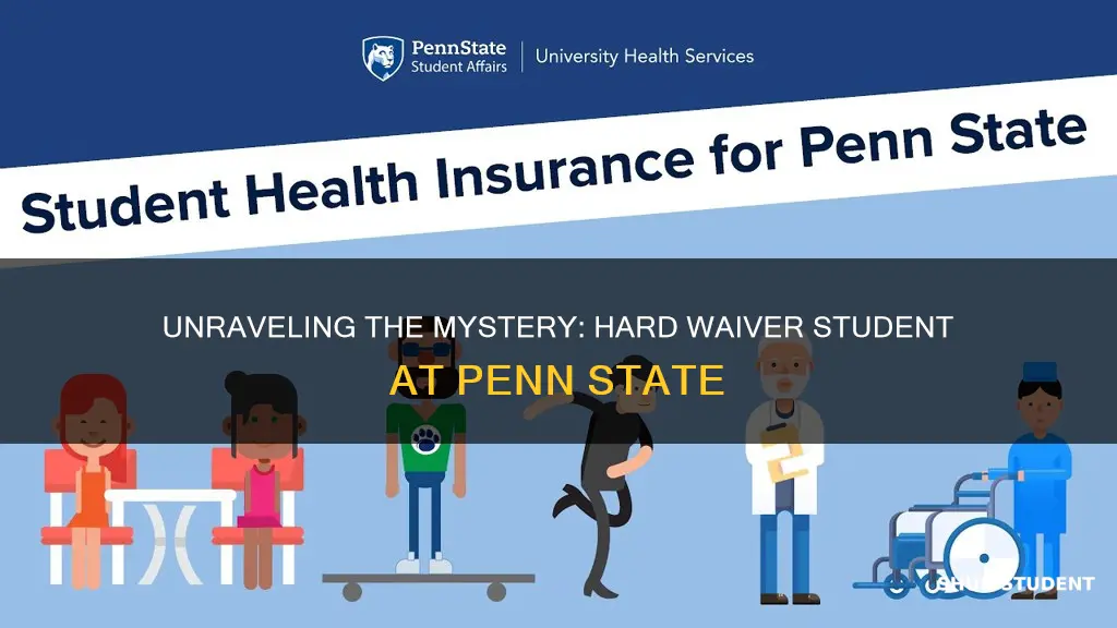 what is a hard waiver student at penn state university