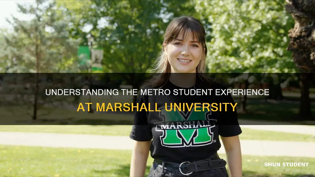 what is a metro student at marshall university