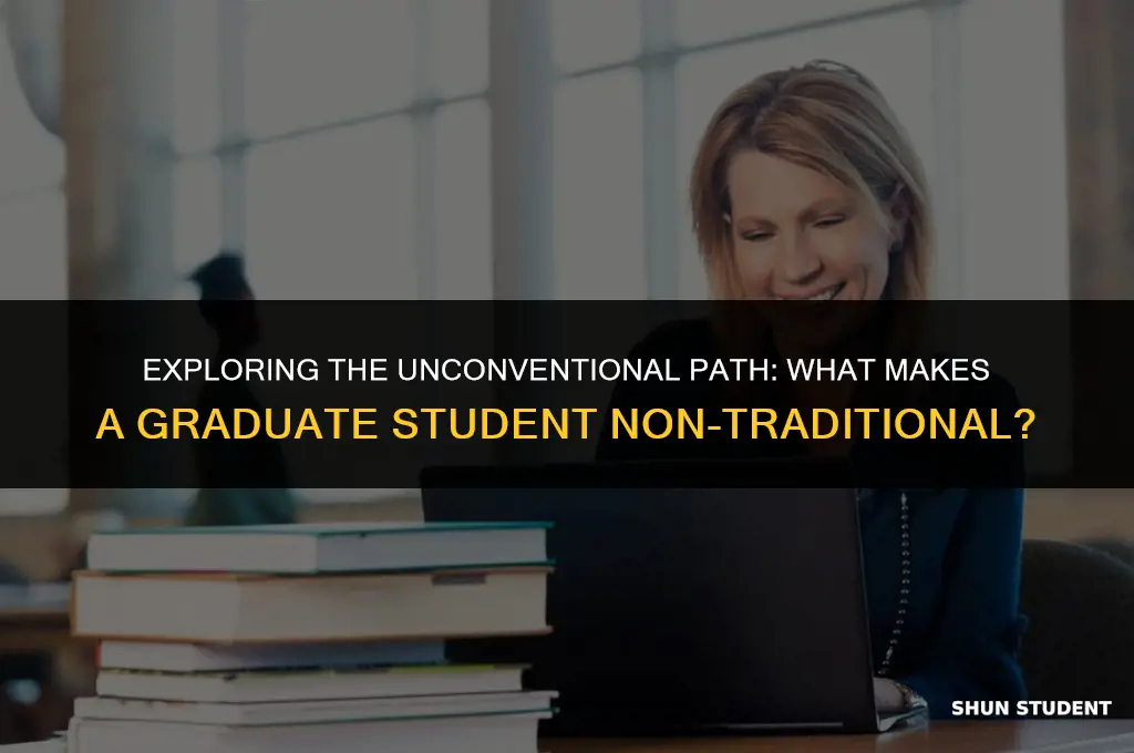 what is a non tradiitonal graduate student