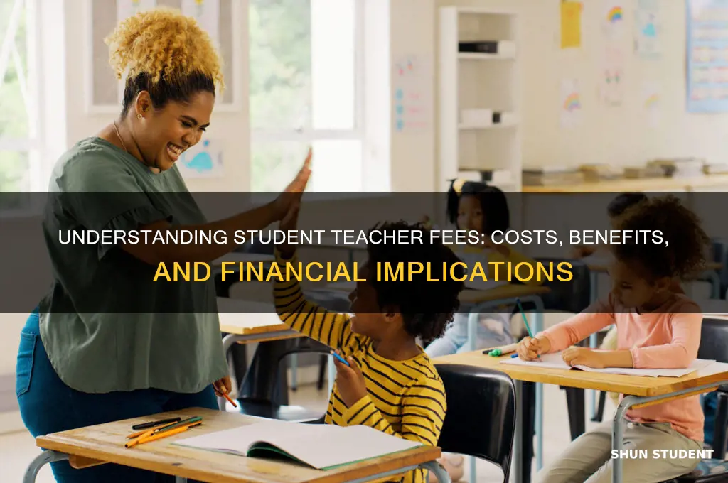 what is a student teacher fee