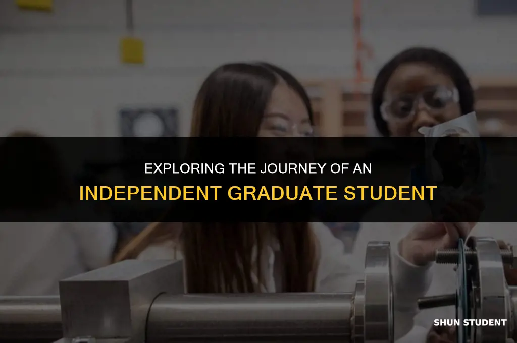 what is an independent graduate student