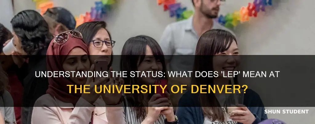 what is an lep student at the university of denver