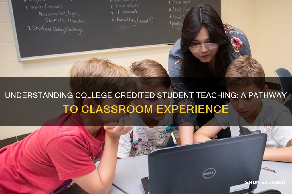 what is college credited student teaching