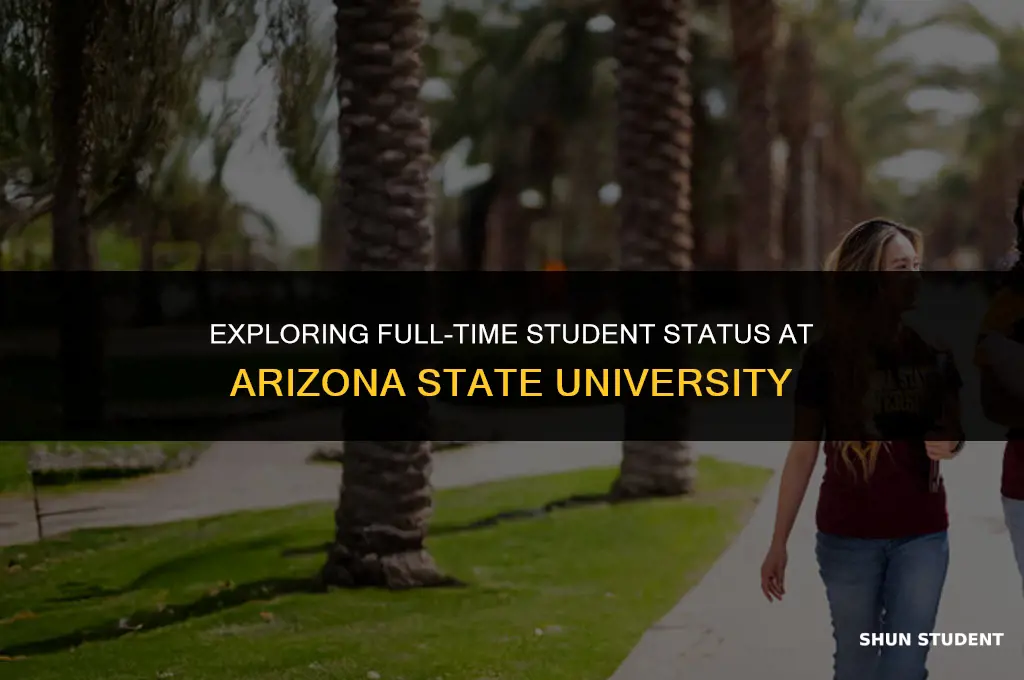 what is considered a full time student at asu