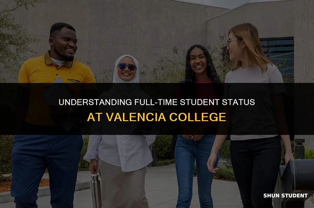 what is considered a full time student at valencia college