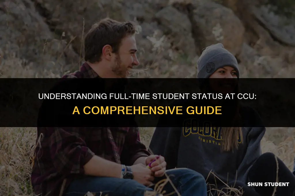 what is considered a full time student ccu