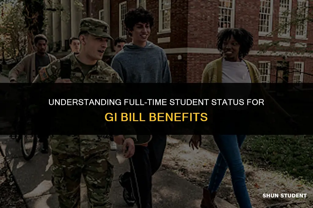 what is considered a full time student for gi bill