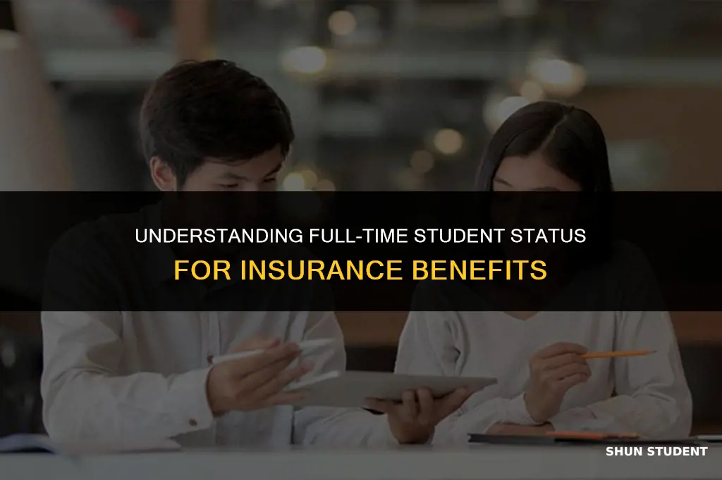 what is considered a full time student for insurance purposes