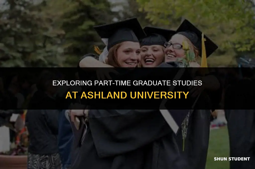 what is considered a part time graduate student at ashland