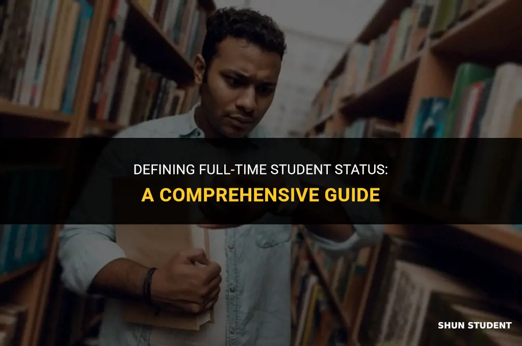 what is considered ful time student