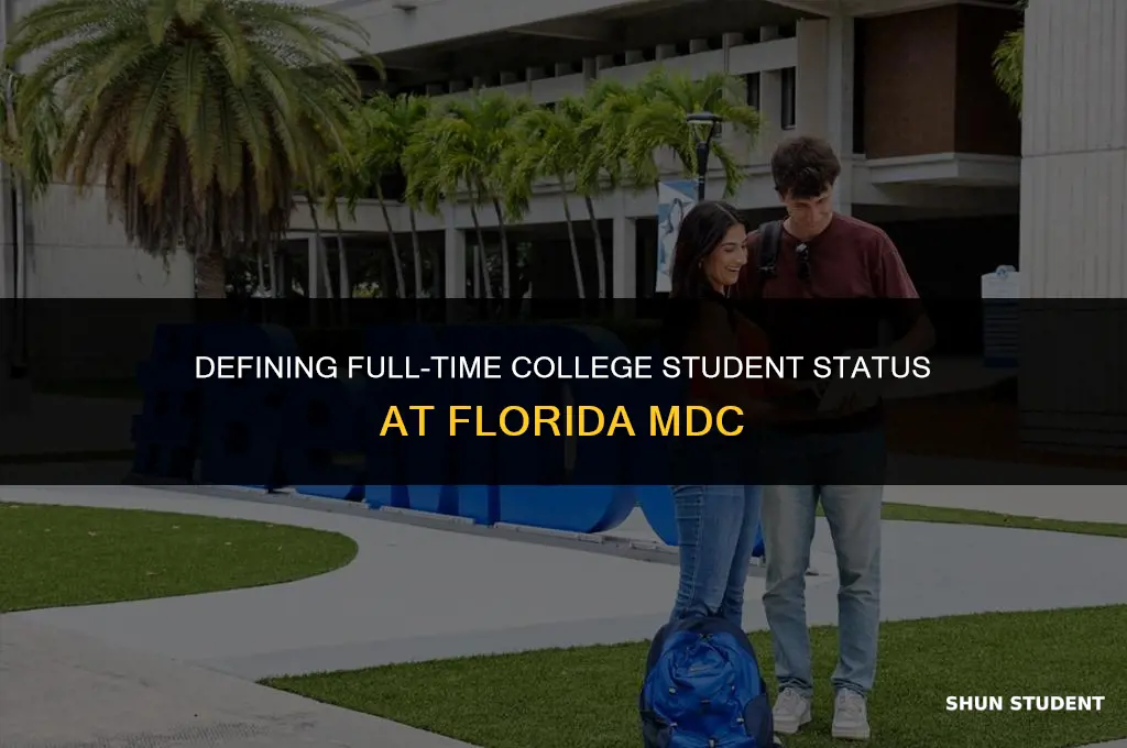 what is considered full time college student florida mdc