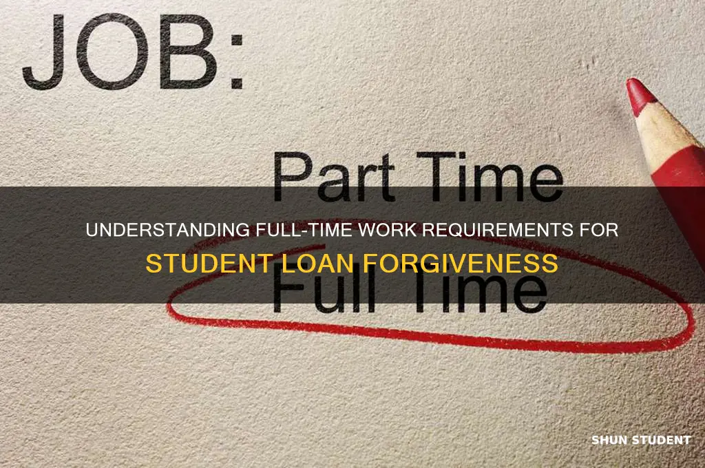 what is considered full time for student loan forgiveness