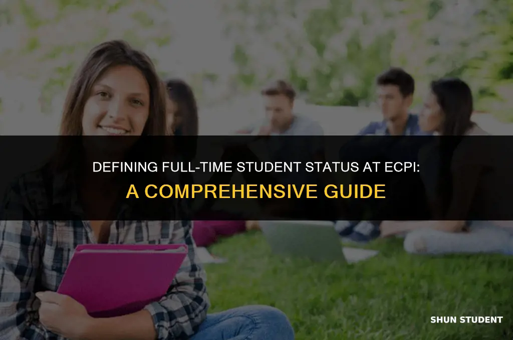 what is considered full time student at ecpi