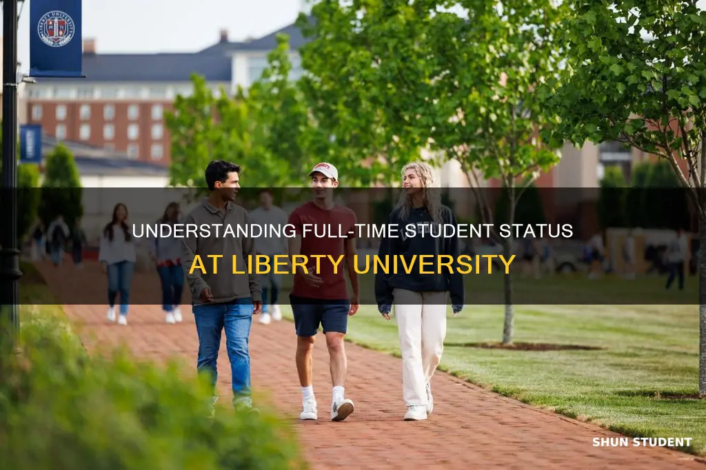 what is considered full time student at liberty university