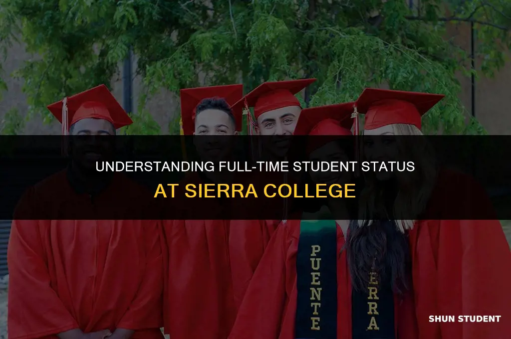 what is considered full-time student at sierra college