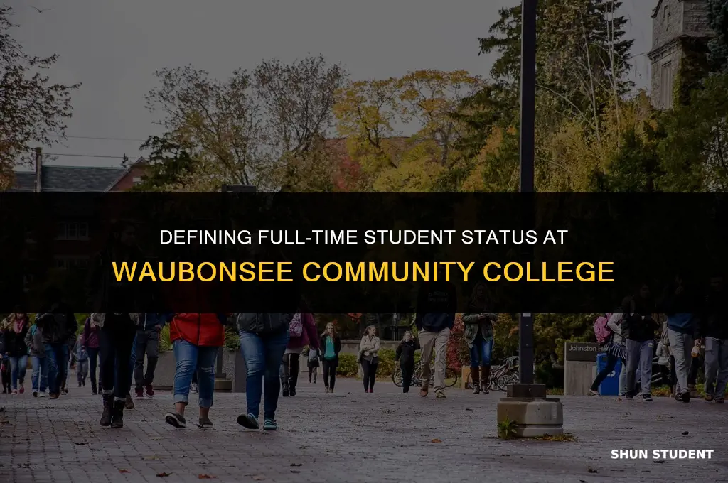 what is considered full-time student at waubonsee community college