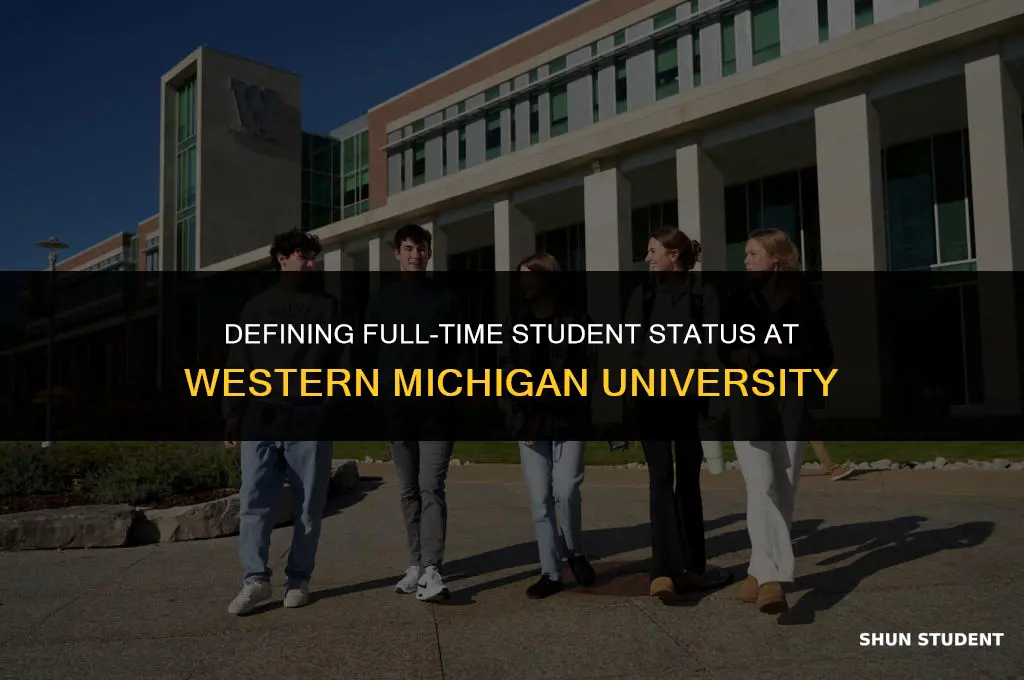 what is considered full time student at wmu