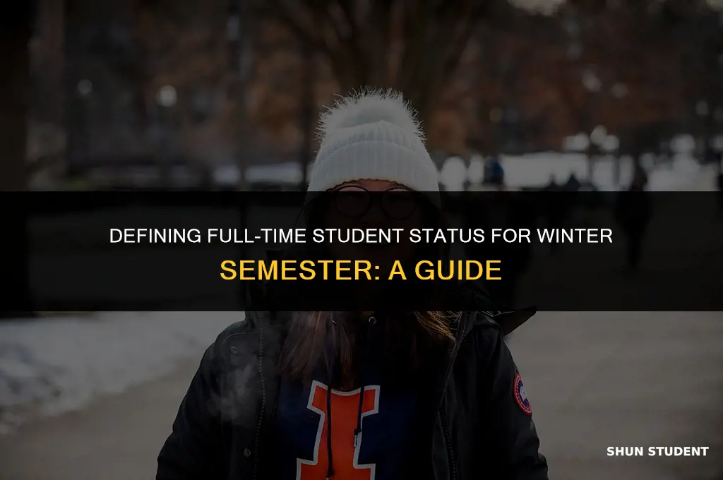 what is considered full time student during winter semester