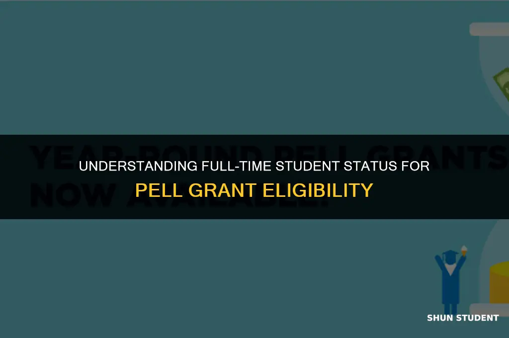what is considered full time student for pell grant