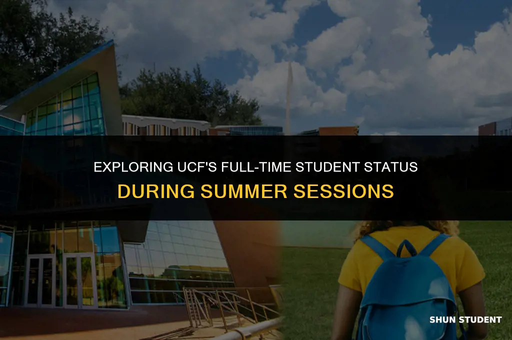 what is considered full time student in the summer ucf