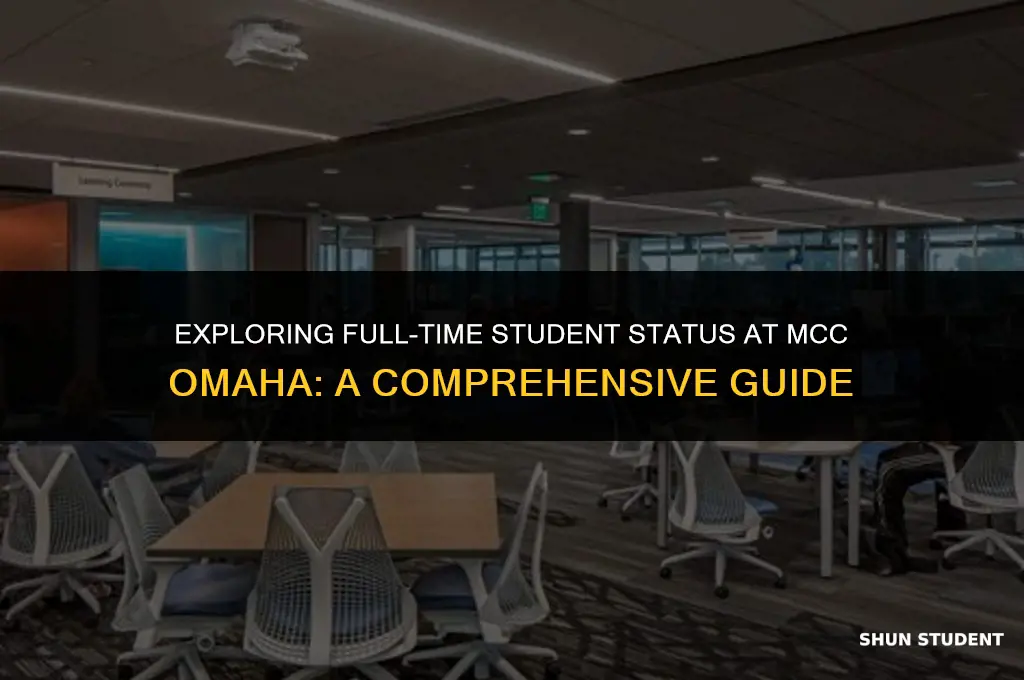 what is considered full time student mcc omaha