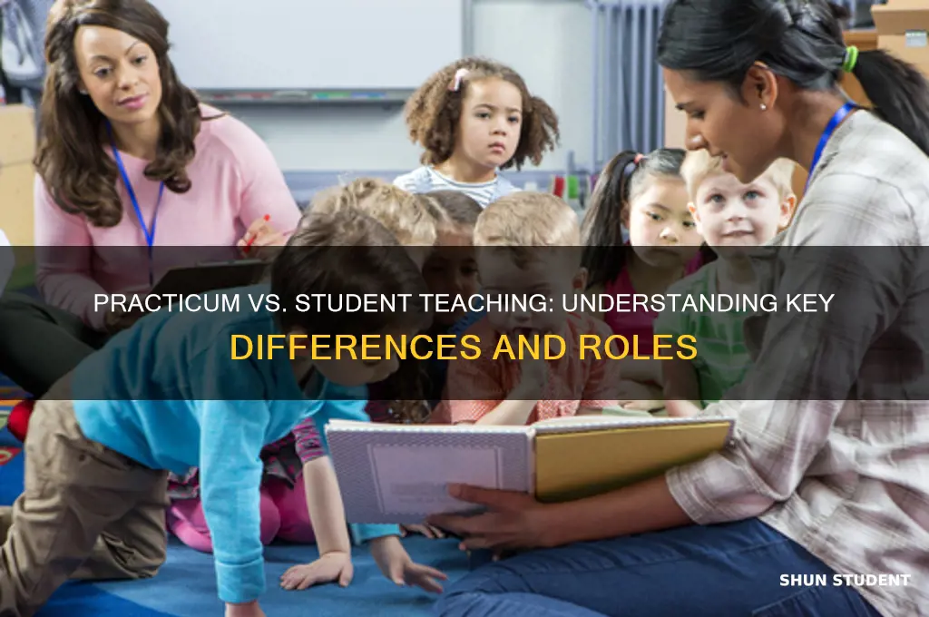 what is difference between practicum and student teaching