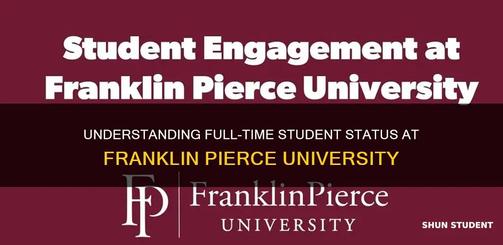 what is full time student at franklin pierce university