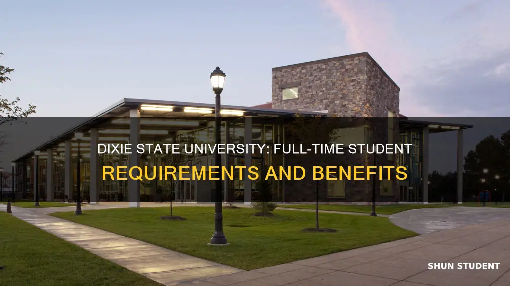 what is full time student dixie state university