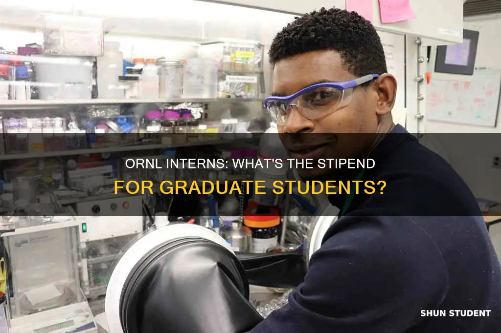 what is stipend for ornl interns graduate students
