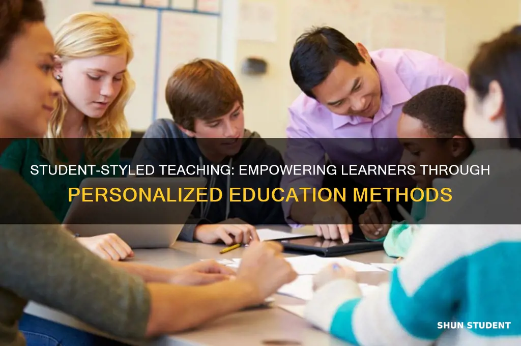 what is student styled teaching