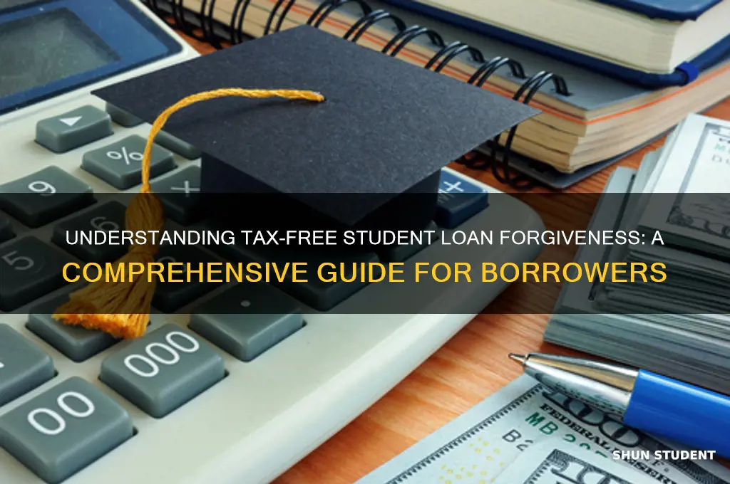 what is tax free student loan forgiveness