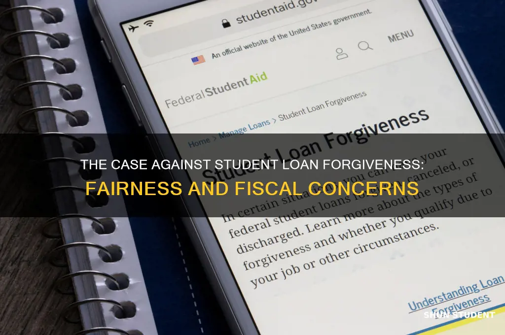 what is the argument against student loan forgiveness