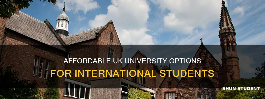 what is the cheapest university in uk for international students