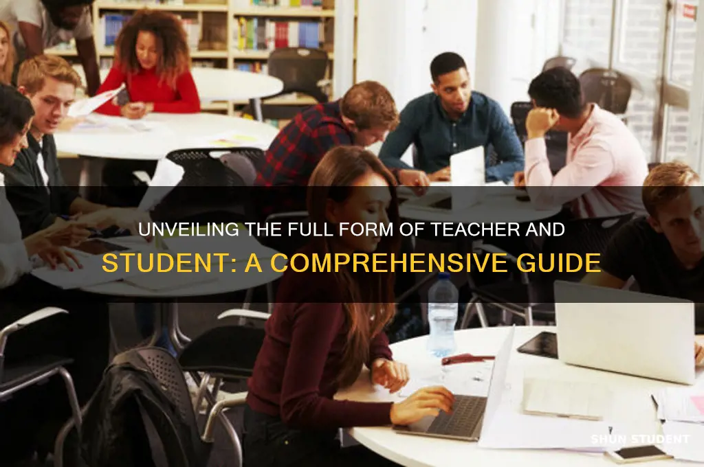 what is the full form of teacher and student