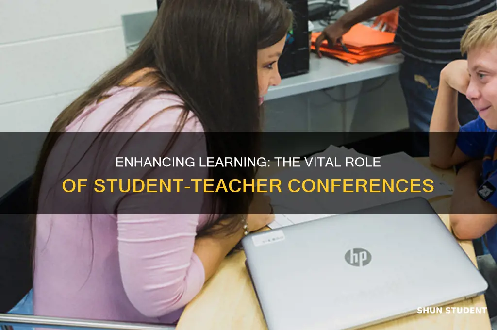what is the importance of student-teacher conferences