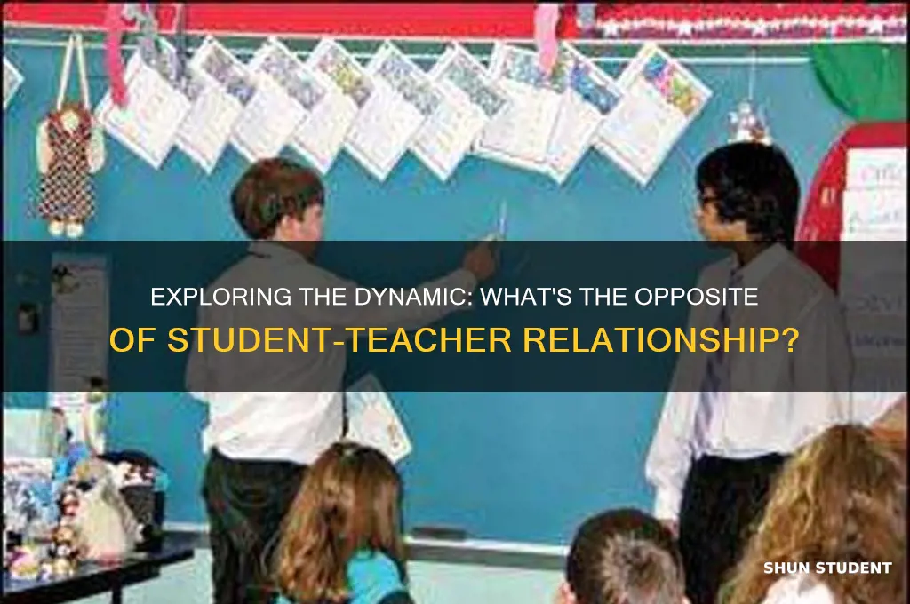 what is the opposite of student teacher