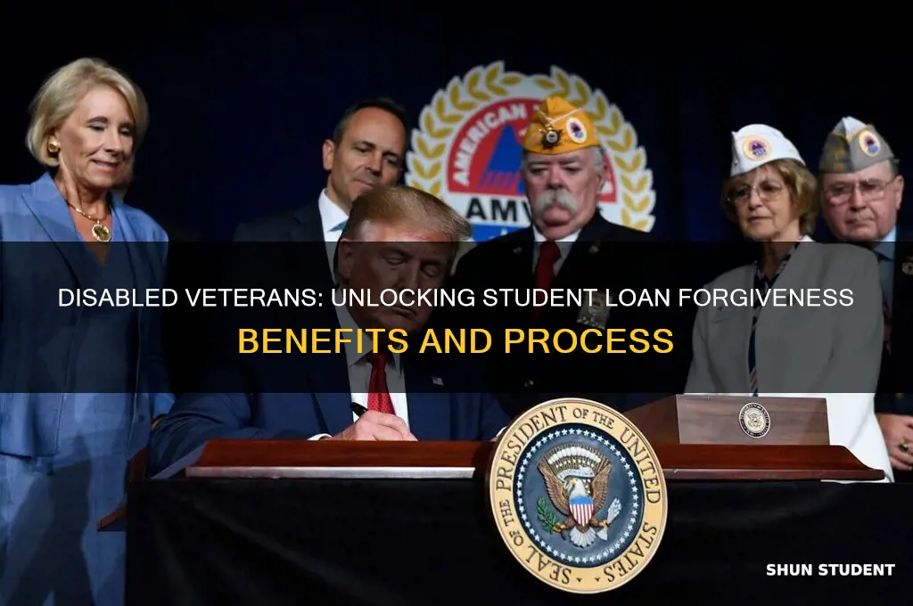 what is the process for disabled vets student loan forgiveness