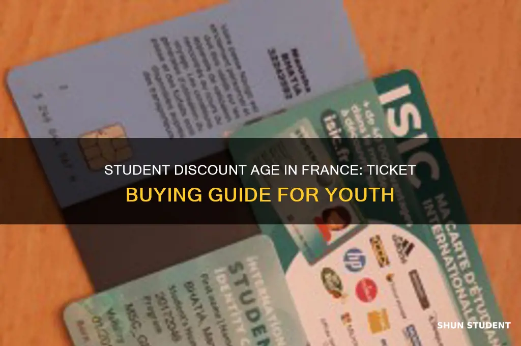 what is the student discount age in france buying tickets