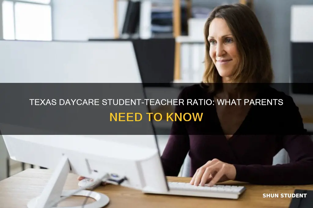 what is the student teacher ratio for daycare in texas